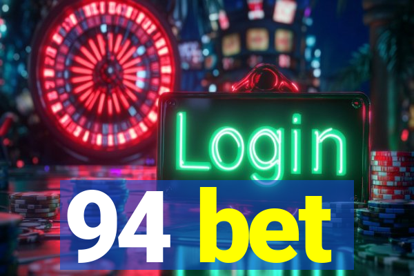 94 bet